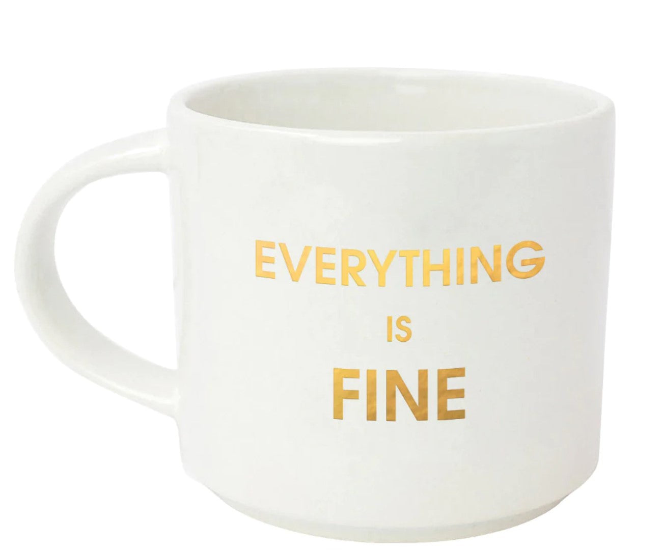 EVERYTHING IS FINE MUG