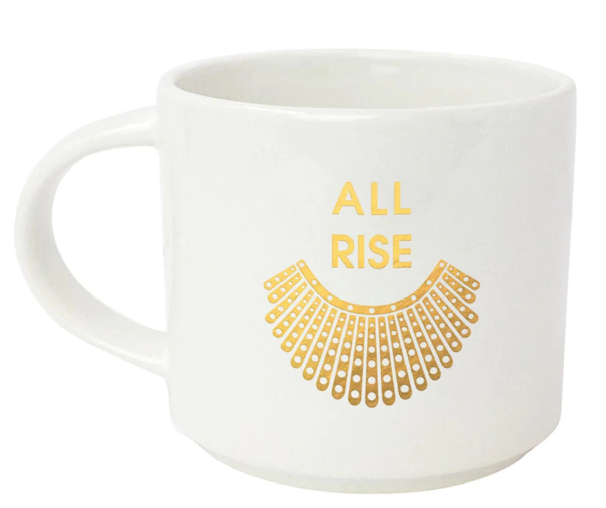 ALL RISE MUG