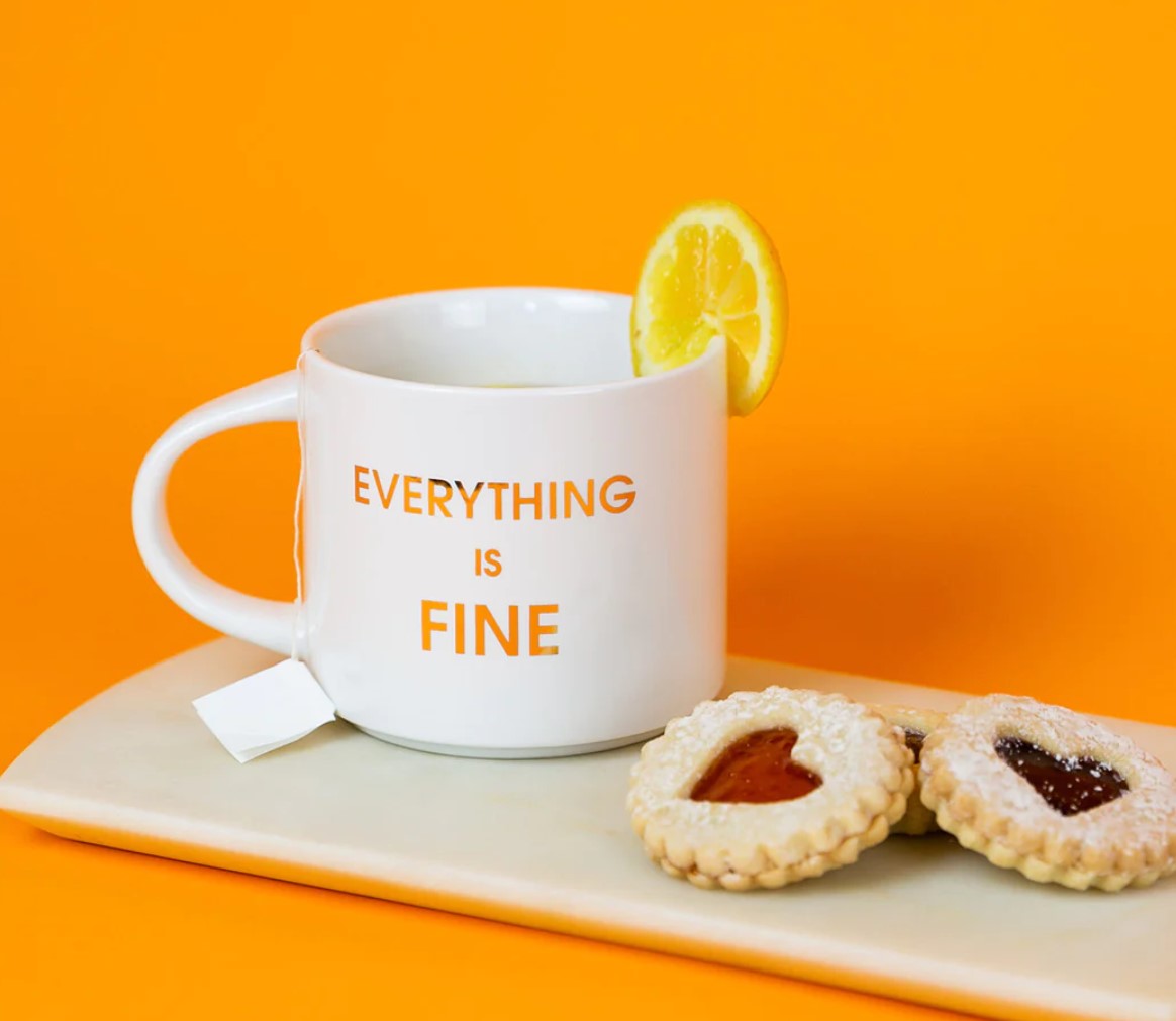 EVERYTHING IS FINE MUG