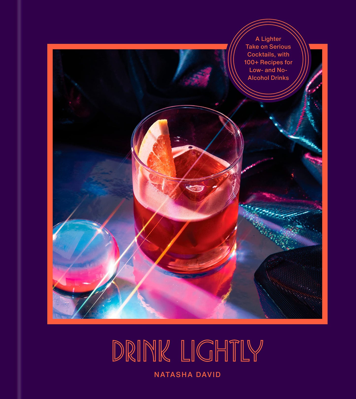DRINK LIGHTLY: A COCKTAIL RECIPE BOOK